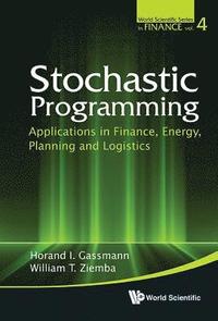 bokomslag Stochastic Programming: Applications In Finance, Energy, Planning And Logistics