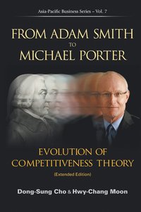 bokomslag From Adam Smith To Michael Porter: Evolution Of Competitiveness Theory (Extended Edition)