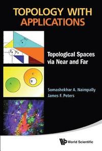 bokomslag Topology With Applications: Topological Spaces Via Near And Far