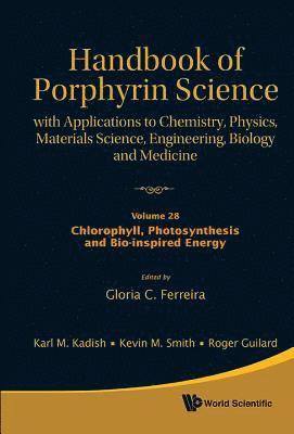 FERREIRA GLORIA C, Gloria C Ferreira, Gloria C. Ferreira - Handbook Of Porphyrin Science: With Applications To Chemistry, Physics, Materials Science, Engineering, Biology And Medicine - Volume 28: Chlorophyll, Photosynthesis And Bio-inspired Energy, Inbunden