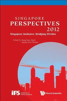 bokomslag Singapore Perspectives 2012 - Singapore Inclusive: Bridging Divides
