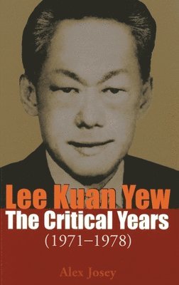 Lee Kuan Yew: The Critical Years 1