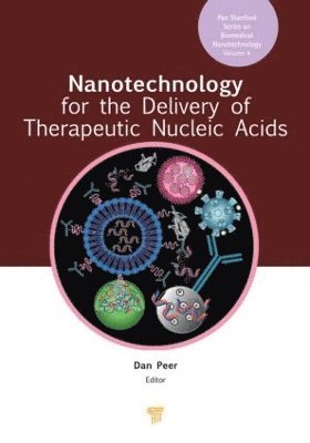 Dan Peer - Nanotechnology for the Delivery of Therapeutic Nucleic Acids, Inbunden