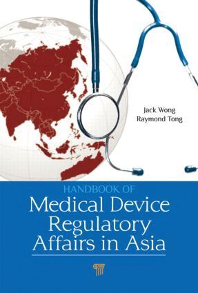 Jack Wong, Raymond Tong Kaiyu - Handbook of Medical Device Regulatory Affairs in Asia, Inbunden