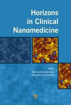 Varvara Karagkiozaki, Stergios Logothetidis - Horizons in Clinical Nanomedicine, Inbunden