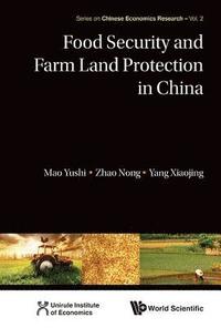 bokomslag Food Security And Farm Land Protection In China