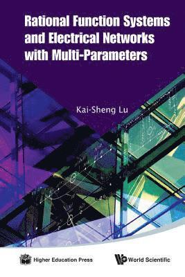 Rational Function Systems And Electrical Networks With Multi-parameters 1