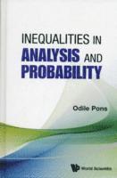 bokomslag Inequalities In Analysis And Probability