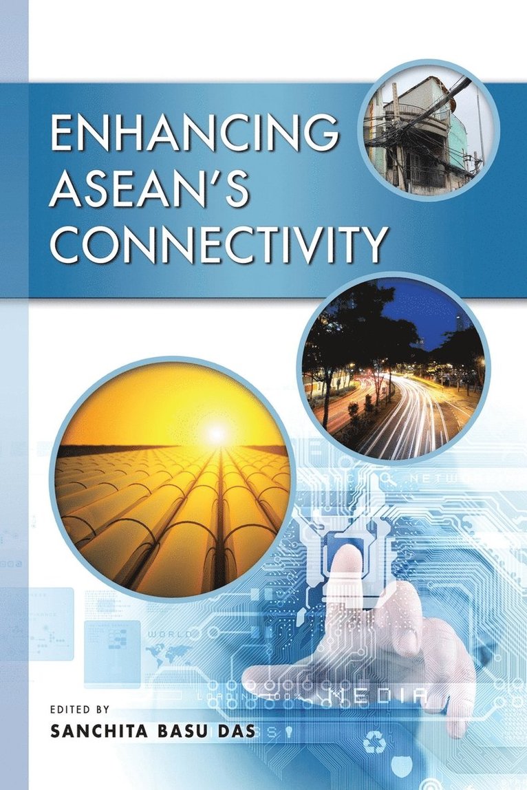 Sanchita Basu Das - Enhancing Asean's Connectivity, Häftad