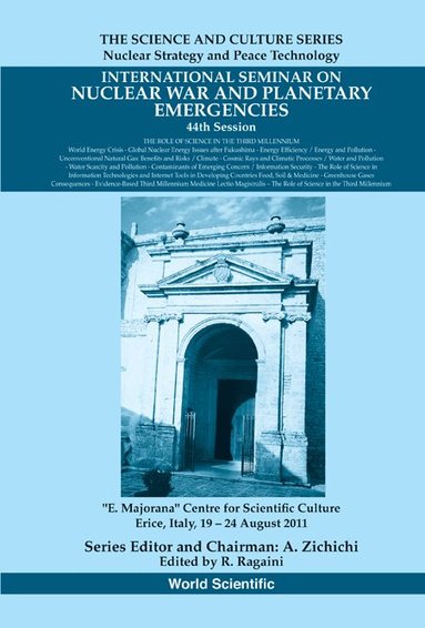 Ragaini R, R Ragaini - INTERNATIONAL SEMINAR ON NUCLEAR WAR AND PLANETARY EMERGENCIES - 44TH SESSION: THE ROLE OF SCIENCE IN THE THIRD MILLENNIUM, Inbunden