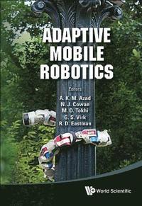 bokomslag Adaptive Mobile Robotics - Proceedings Of The 15th International Conference On Climbing And Walking Robots And The Support Technologies For Mobile Machines