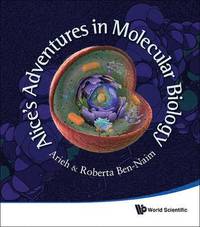 bokomslag Alice's Adventures In Molecular Biology