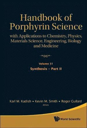 KADISH KARL M, Karl M Kadish, Kevin M Smith, Roger Guilard, Usa) Kadish, Karl M (University Of Houston, Usa) Smith, Kevin M (Louisiana State Univ, France) Guilard, Roger (Univ Of Bourgogne, Karl M. Kadish, Kevin M. Smith - Handbook Of Porphyrin Science: With Applications To Chemistry, Physics, Materials Science, Engineering, Biology And Medicine (Volumes 31-35), Inbunden