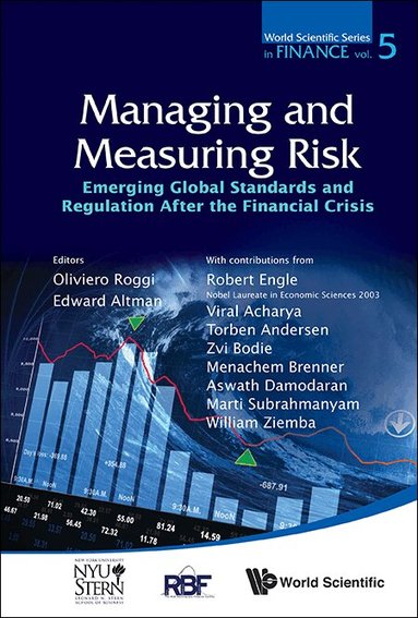 Roggi Oliviero, Oliviero Roggi, Edward I Altman - MANAGING AND MEASURING RISK: EMERGING GLOBAL STANDARDS AND REGULATIONS AFTER THE FINANCIAL CRISIS, Inbunden