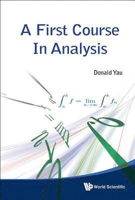 Donald Yau, Usa) Yau, Donald (The Ohio State Univ At Newark, YAU DONALD - First Course In Analysis, A, Inbunden