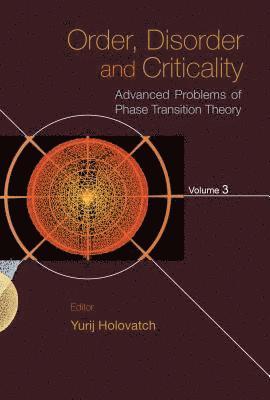 Order, Disorder And Criticality: Advanced Problems Of Phase Transition Theory - Volume 3 1