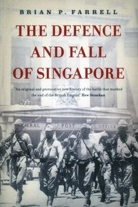 bokomslag Defence and Fall of Singapore