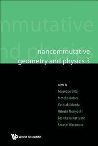 bokomslag Noncommutative Geometry And Physics 3 - Proceedings Of The Noncommutative Geometry And Physics 2008, On K-theory And D-branes & Proceedings Of The Rims Thematic Year 2010 On Perspectives In