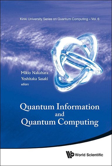 Nakahara Mikio, Mikio Nakahara, Yoshitaka Sasaki - QUANTUM INFORMATION AND QUANTUM COMPUTING - PROCEEDINGS OF SYMPOSIUM, Inbunden