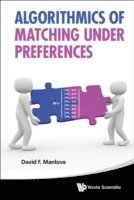 bokomslag Algorithmics Of Matching Under Preferences
