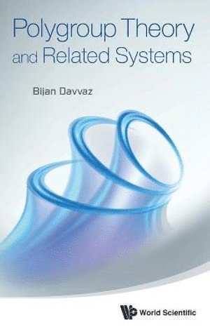 Polygroup Theory And Related Systems