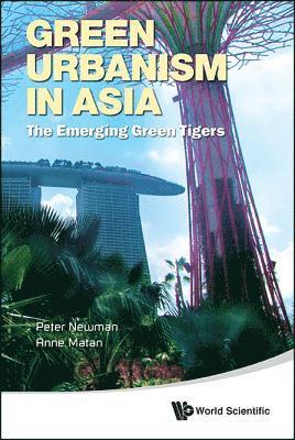 bokomslag Green Urbanism In Asia: The Emerging Green Tigers