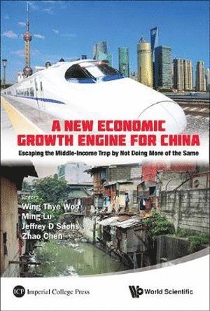 New Economic Growth Engine For China, A: Escaping The Middle-income Trap By Not Doing More Of The Same 1