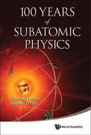 bokomslag 100 Years Of Subatomic Physics