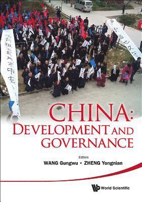 WANG GUNGWU, Gungwu Wang, Yongnian Zheng, S'pore) Wang, Gungwu (Nus, China) Zheng, Yongnian (The Chinese Univ Of Hong Kong, Shenzhen - China: Development And Governance, Inbunden