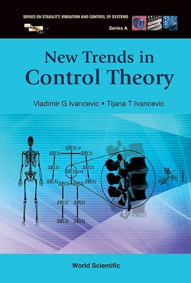Vladimir G Ivancevic, Tijana T Ivancevic - NEW TRENDS IN CONTROL THEORY, Inbunden