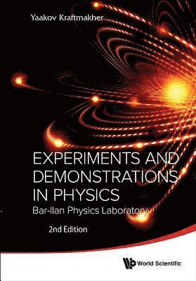 Experiments And Demonstrations In Physics: Bar-ilan Physics Laboratory (2nd Edition) 1