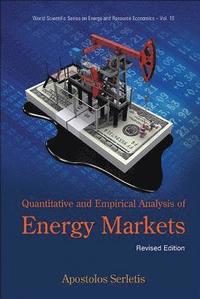 bokomslag Quantitative And Empirical Analysis Of Energy Markets (Revised Edition)