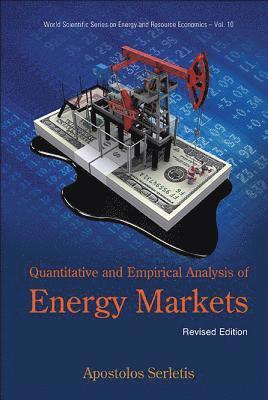 Quantitative And Empirical Analysis Of Energy Markets (Revised Edition) 1