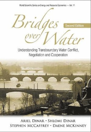 Bridges Over Water: Understanding Transboundary Water Conflict, Negotiation And Cooperation 1