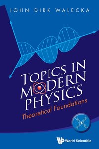 bokomslag Topics In Modern Physics: Theoretical Foundations