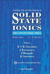 bokomslag Solid State Ionics: Ionics For Sustainable World - Proceedings Of The 13th Asian Conference