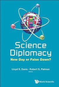 bokomslag Science Diplomacy: New Day Or False Dawn?