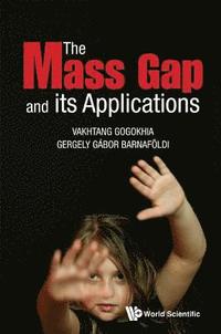 bokomslag Mass Gap And Its Applications, The