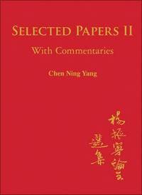 bokomslag Selected Papers Of Chen Ning Yang Ii: With Commentaries