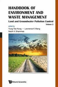 bokomslag Handbook Of Environment And Waste Management - Volume 2: Land And Groundwater Pollution Control
