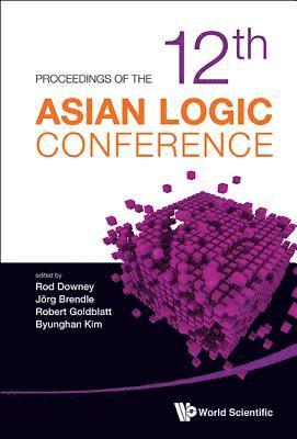 bokomslag Proceedings Of The 12th Asian Logic Conference