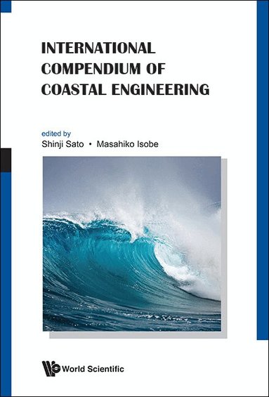 Sato Shinji, Shinji Sato, Masahiko Isobe - INTERNATIONAL COMPENDIUM OF COASTAL ENGINEERING, Inbunden