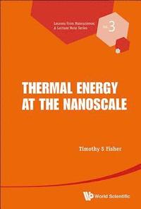 bokomslag Thermal Energy At The Nanoscale