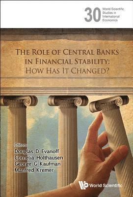 Role Of Central Banks In Financial Stability, The: How Has It Changed? 1