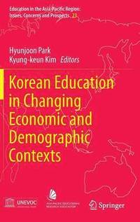 bokomslag Korean Education in Changing Economic and Demographic Contexts