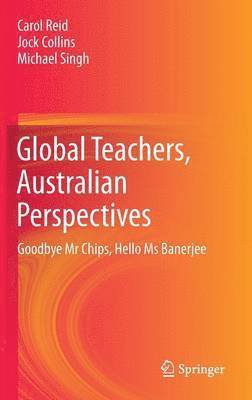 bokomslag Global Teachers, Australian Perspectives