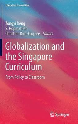 bokomslag Globalization and the Singapore Curriculum