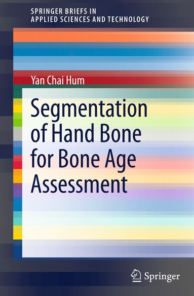 bokomslag Segmentation of Hand Bone for Bone Age Assessment