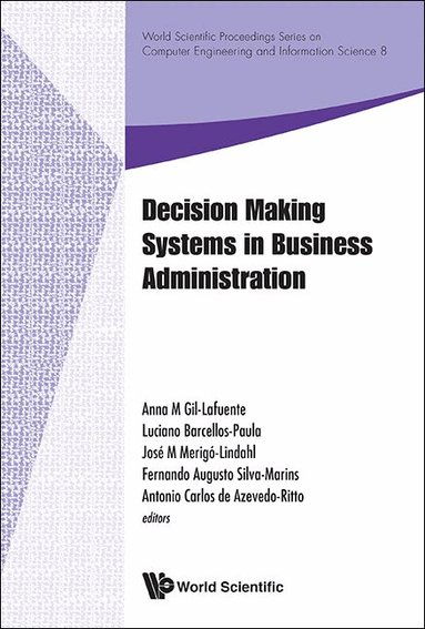 GIL-LAFUENTE ANNA M, Anna M Gil-Lafuente, Luciano Barcellos de-Paula, José M Merigó-Lindahl, Fernando Augusto Silva-Marins, Antonio Carlos de Azevedo-Ritto - DECISION MAKING SYSTEMS IN BUSINESS ADMINISTRATION - PROCEEDINGS OF THE MS'12 INTERNATIONAL CONFERENCE, Inbunden