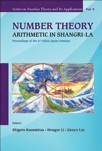 bokomslag Number Theory: Arithmetic In Shangri-la - Proceedings Of The 6th China-japan Seminar